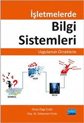 İşletmelerde Bilgi Sistemleri - Uygulamalı Örneklerle - Nobel Akademik Yayıncılık