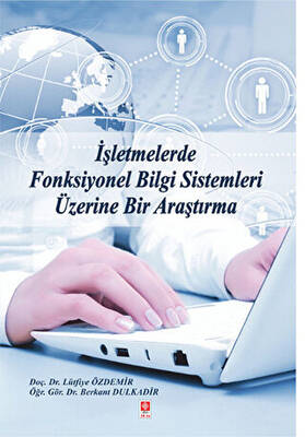 İşletmelerde Fonksiyonel Bilgi Sistemleri Üzerine Bir Araştırma - 1