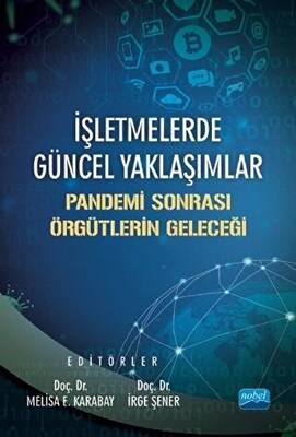 İşletmelerde Güncel Yaklaşımlar - Pandemi Sonrası Örgütlerin Geleceği - 1