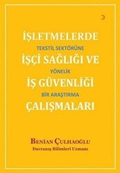 İşletmelerde İşçi Sağlığı ve İş Güvenliği Çalışmaları - Cinius Yayınları