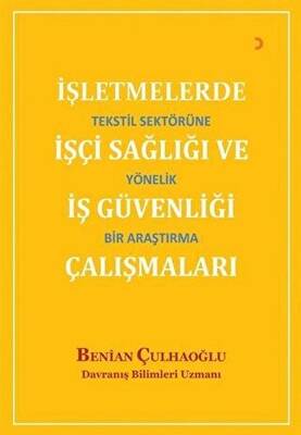 İşletmelerde İşçi Sağlığı ve İş Güvenliği Çalışmaları - 1