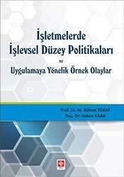İşletmelerde işlevsel Düzey Politikaları ve Uygulamaya Yönelik Örnek Olaylar - Ekin Basım Yayın
