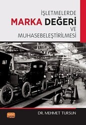 İşletmelerde Marka Değeri ve Muhasebeleştirilmesi - Nobel Bilimsel Eserler