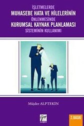 İşletmelerde Muhasebe Hata ve Hilelerinin Önlenmesi Kurumsal Kaynak Planlaması Sisteminin Kullanımı - Gazi Kitabevi