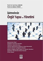 İşletmelerde Örgüt Yapısı ve Yönetimi - Ekin Basım Yayın