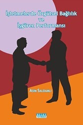 İşletmelerde Örgütsel Bağlılık Ve İşgören Performansı - Detay Yayıncılık