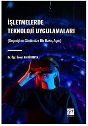 İşletmelerde Teknoloji Uygulamaları - Gazi Kitabevi