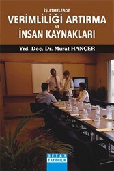 İşletmelerde Verimliliği Artırma Ve İnsan Kaynakları - Detay Yayıncılık