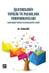İşletmelerin Yenilik ve Pazarlama Performansları - Gazi Kitabevi