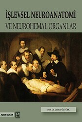 İşlevsel Neuroanatomi ve Neurohemal Organlar - Altın Nokta Basım Yayın