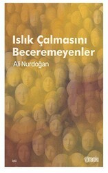 Islık Çalmasını Beceremeyenler - Romanoku Yayınları