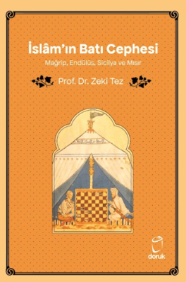 İslâm`ın Batı Cephesi Mağrip, Endülüs, Sicilya ve Mısır - 1