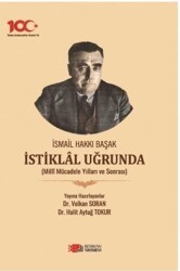 İsmail Hakkı Başak İstiklal Uğrunda - Berikan Yayınevi