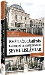İsmailağa Camiinin Tarihçesi ve Haziresindeki Şeyhulislamlar - İsmailağa Yayınları