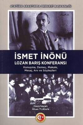 İsmet İnönü Lozan Barış Konferansı - 1