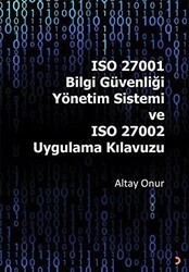 ISO 27001 Bilgi Güvenliği Yönetim Sistemi ve ISO 27002 Uygulama Kılavuzu - Cinius Yayınları