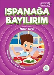Ispanağa Bayılırım - Tuna`nın Öyküleri 3 - Pötikare Yayıncılık