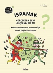 Ispanak Gerçekten Seni Güçlendirir mi? - Teleskop Popüler Bilim