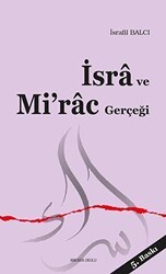 İsra ve Mi’rac Gerçeği - Ankara Okulu Yayınları
