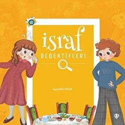 İsraf Dedektifleri - Türkiye Diyanet Vakfı Yayınları