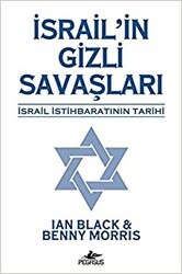 İsrail`in Gizli Savaşları İsrail İstihbaratının Tarihi - Pegasus Yayınları