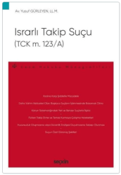 Israrlı Takip Suçu TCK m. 123-A - Seçkin Yayıncılık