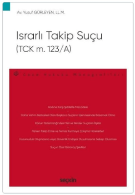 Israrlı Takip Suçu TCK m. 123-A - 1