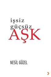 İşsiz Güçsüz Aşk - Cinius Yayınları