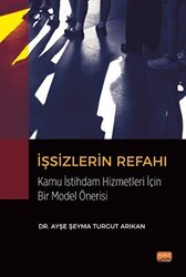 İşsizlerin Refahı Kamu İstihdam Hizmetleri Açısından Bir Model Önerisi - Nobel Bilimsel Eserler