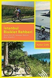 İstanbul Bisiklet Rehberi - Sana Dün Bir Seleden Baktım Aziz İstanbul - Hil Yayınları