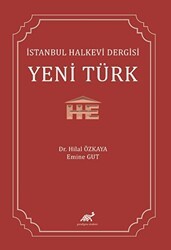 İstanbul Halkevi Dergisi Yeni Türk - Paradigma Akademi Yayınları