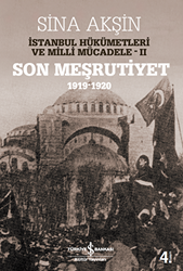 İstanbul Hükümetleri ve Milli Mücadele Cilt: 2 Son Meşrutiyet 1919-1920 - İş Bankası Kültür Yayınları