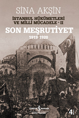 İstanbul Hükümetleri ve Milli Mücadele Cilt: 2 Son Meşrutiyet 1919-1920 - 1