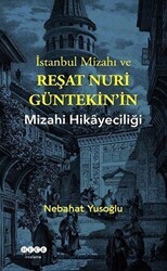 İstanbul Mizahı ve Reşat Nuri Güntekin’in Mizahi Hikayeciliği - Hece Yayınları
