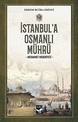 İstanbul’a Osmanlı Mührü - Arı Sanat Yayınevi
