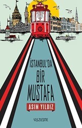İstanbul`da Bir Mustafa - Yüzleşme Yayınları