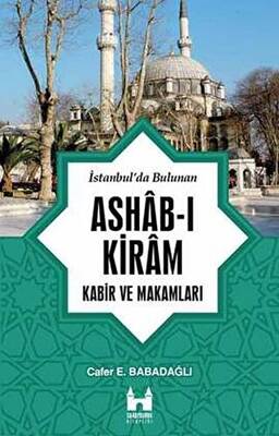 İstanbul`da Bulunan Ashab-ı Kiram - 1