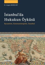 İstanbul`da Hukukun Öyküsü - Seçkin Yayıncılık