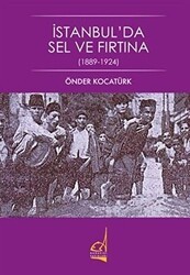 İstanbul`da Sel ve Fırtına 1889 - 1924 - Boğaziçi Yayınları