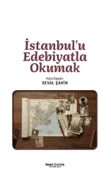 İstanbul’u Edebiyatla Okumak - Sanat Kritik Yayınları