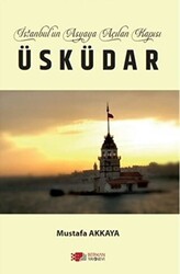 İstanbul’un Asyaya Açılan Kapısı Üsküdar - Berikan Yayınevi