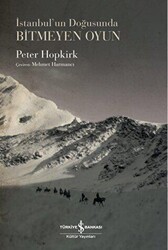 İstanbul’un Doğusunda Bitmeyen Oyun - İş Bankası Kültür Yayınları