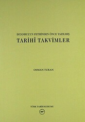 İstanbul’un Fethinden Önce Yazılmış Tarihi Takvimler - Türk Tarih Kurumu Yayınları