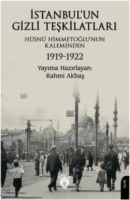 İstanbul’un Gizli Teşkilatları 1919-1922 - 1