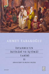 İstanbul’un İktisâdî ve İçtimâî Tarihi - 2 - Ketebe Yayınları