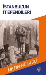 İstanbul`un İt Efendileri - Ayasofya Yayınları