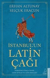 İstanbul’un Latin Çağı - Destek Yayınları