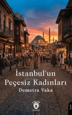 İstanbul’un Peçesiz Kadınları - 1
