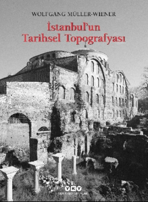 İstanbul’un Tarihsel Topografyası - 1