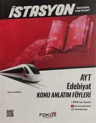Fokus Net Yayıncılık İstasyon AYT Edebiyat Konu Anlatım Föyleri - Fokus Net Yayıncılık